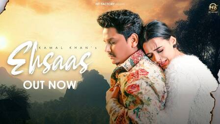 Ehsaas Lyrics- Kamal Khan