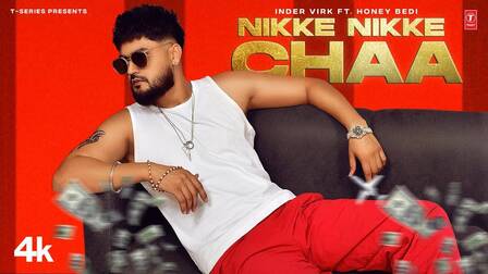Nikke Nikke Chaa Lyrics- Inder Virk | Honey Bedi