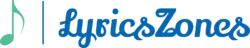 LyricsZones.Com | Songs Lyrics, Information & Knowledge