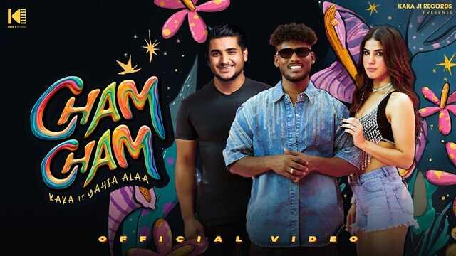 Cham Cham Lyrics- Kaka Cham Cham Lyrics- Kaka