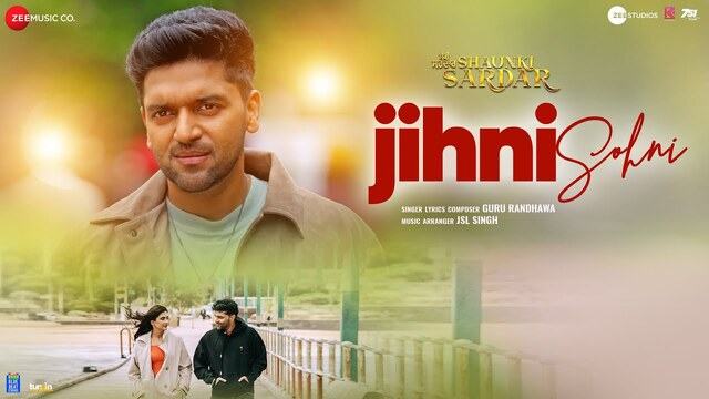 Jihni Sohni Lyrics- Guru Randhawa | Shaunki Sardar Jihni Sohni Lyrics- Guru Randhawa | Shaunki Sardar