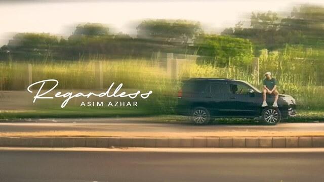 Regardless Lyrics- Asim Azhar Regardless Lyrics- Asim Azhar