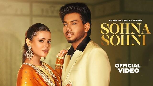 Sohna Sohni Lyrics- Sabba | Gurlez Akhtar Sohna Sohni Lyrics- Sabba | Gurlez Akhtar
