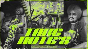 Take Notes Lyrics- Sidhu Moose Wala