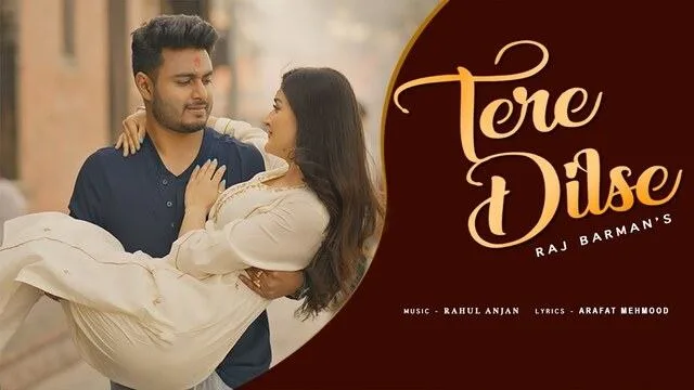 Tere Dilse Lyrics- Raj Barman Tere Dilse Lyrics- Raj Barman