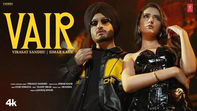 Vair Lyrics- Virasat Sandhu | Simar Kaur Vair Lyrics- Virasat Sandhu | Simar Kaur