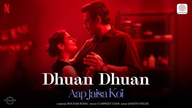 Dhuan Dhuan Lyrics- Aap Jaisa Koi Dhuan Dhuan Lyrics- Aap Jaisa Koi