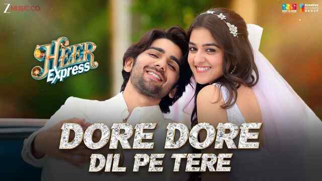 Dore Dore Dil Pe Tere Lyrics- Heer Express Dore Dore Dil Pe Tere Lyrics- Heer Express