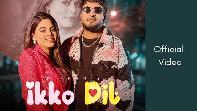Ikko Dil Lyrics in Hindi- G Khan | Jasmeen Akhtar Ikko Dil Lyrics in Hindi- G Khan | Jasmeen Akhtar