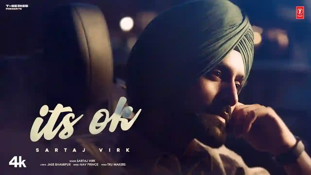 Its ok Lyrics- Sartaj Virk Its ok Lyrics- Sartaj Virk