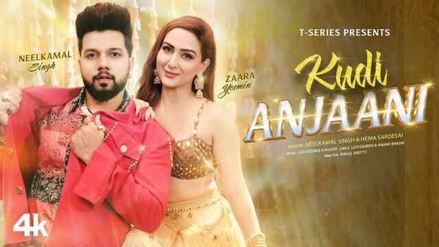 Kudi Anjaani Lyrics- Neelkamal Singh Kudi Anjaani Lyrics- Neelkamal Singh