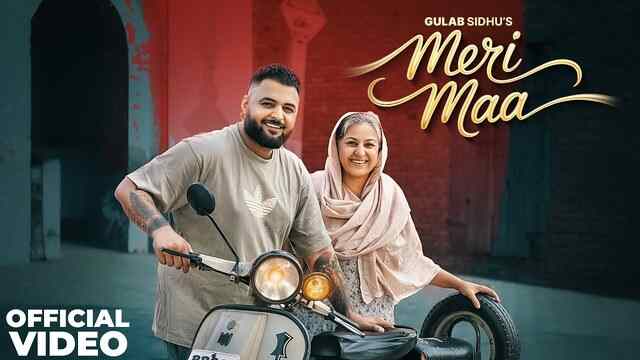 Meri Maa Lyrics- Gulab Sidhu Meri Maa Lyrics- Gulab Sidhu