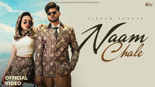Naam Chale Lyrics- Vikram Sarkar Naam Chale Lyrics- Vikram Sarkar