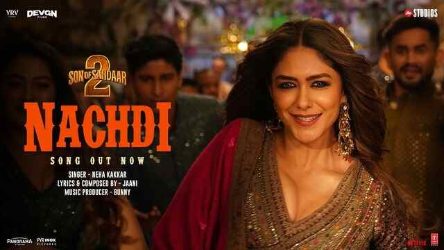 Nachdi Lyrics in Hindi- Son Of Sardaar 2 Nachdi Lyrics in Hindi- Son Of Sardaar 2