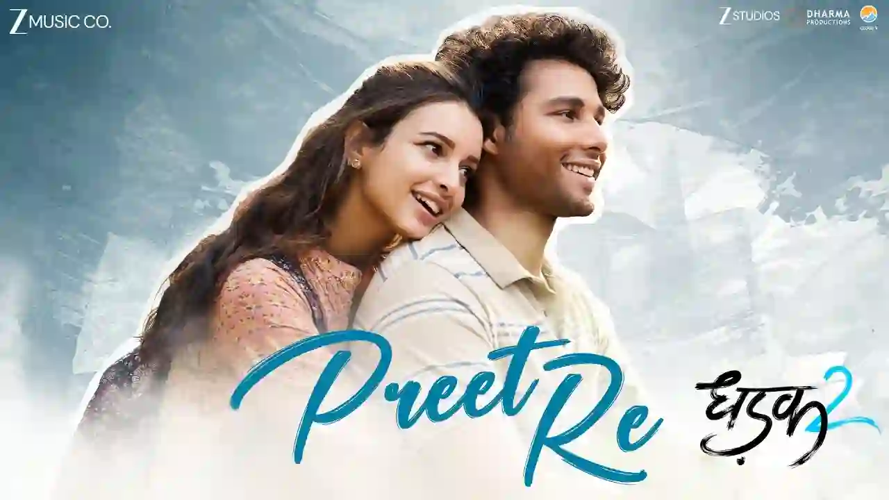 Preet Re Lyrics in Hindi- Dhadak 2 Preet Re Lyrics in Hindi- Dhadak 2