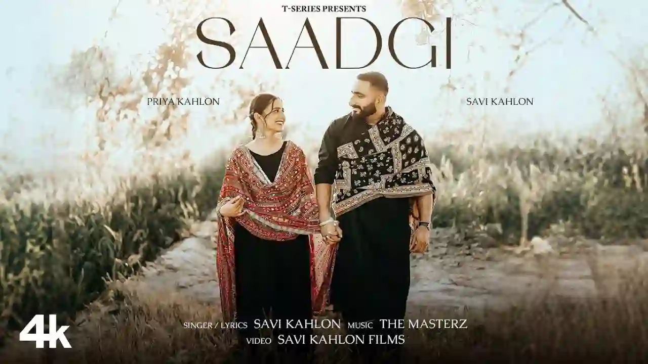 Saadgi Lyrics in Hindi- Savi Kahlon Saadgi Lyrics in Hindi- Savi Kahlon