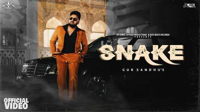 Snake Lyrics- Gur Sandhu Snake Lyrics- Gur Sandhu