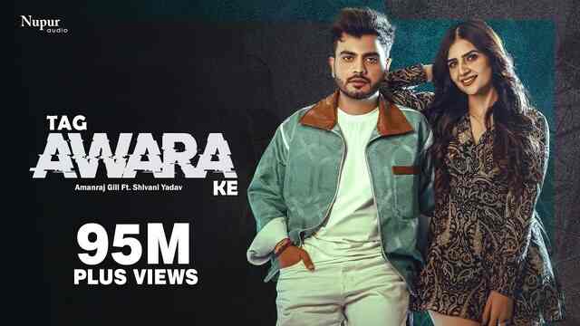 Tag Awara Ke Lyrics- Amanraj Gill Tag Awara Ke Lyrics- Amanraj Gill