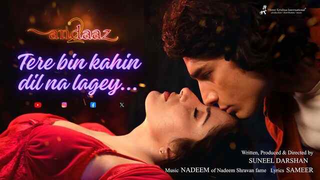 Tere Bin Kahin Dil Na Lagey Lyrics in Hindi- Andaaz 2 Tere Bin Kahin Dil Na Lagey Lyrics in Hindi- Andaaz 2