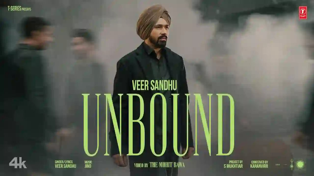 Unbound Lyrics in Hindi- Veer Sandhu Unbound Lyrics in Hindi- Veer Sandhu