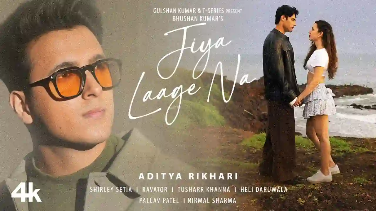 Jiya Laage Na Lyrics in Hindi- Aditya Rikhari | Shirley Setia Jiya Laage Na Lyrics in Hindi- Aditya Rikhari | Shirley Setia