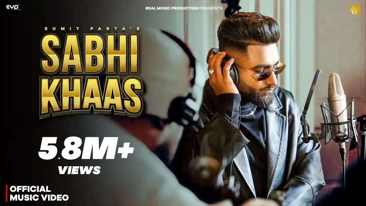 Sabhi Khaas Lyrics in Hindi- Sumit Parta Sabhi Khaas Lyrics in Hindi- Sumit Parta