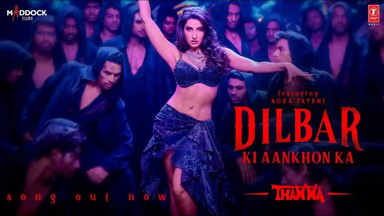Dilbar Ki Aankhon Ka Lyrics in Hindi- Thamma