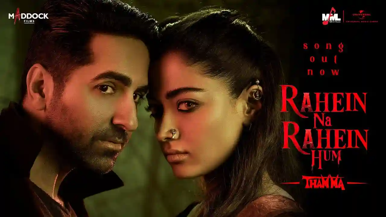 Rahein Na Rahein Hum Lyrics in Hindi- Thamma Rahein Na Rahein Hum Lyrics in Hindi- Thamma