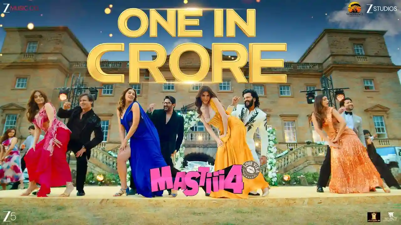 One In Crore Lyrics in Hindi- Mastiii 4 One In Crore Lyrics in Hindi- Mastiii 4