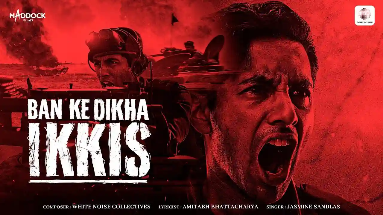 Ban Ke Dikha Ikkis Lyrics in Hindi- Jasmine Sandlas