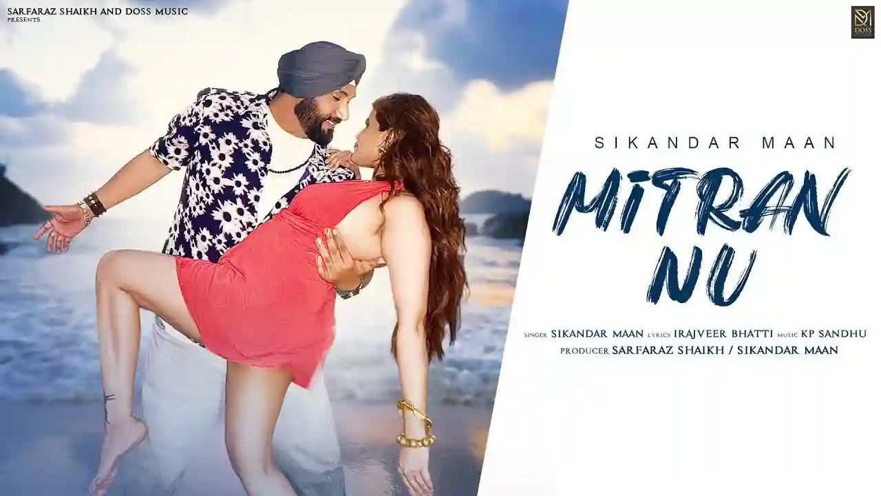 Mitran Nu Lyrics In Hindi- Sikandar Maan Mitran Nu Lyrics In Hindi- Sikandar Maan
