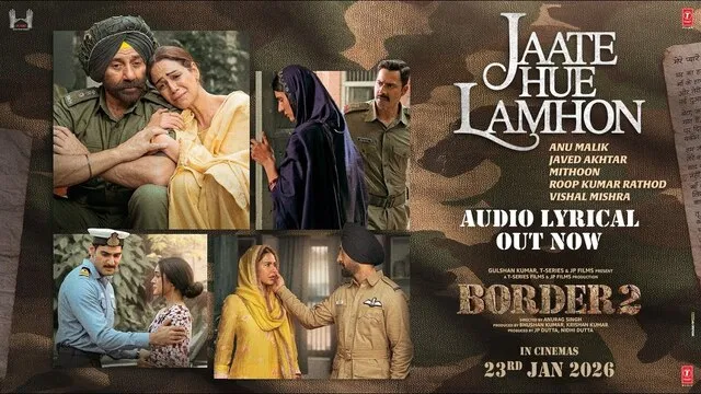 Jaate Hue Lamhon Lyrics in Hindi- Border 2 Jaate Hue Lamhon Lyrics in Hindi- Border 2