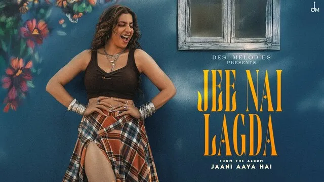 Jee Nai Lagda Lyrics in Hindi- Jasmine Sandlas