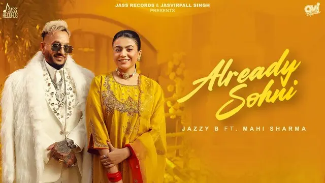 Already Sohni Lyrics in Hindi- Jazzy B Already Sohni Lyrics in Hindi- Jazzy B