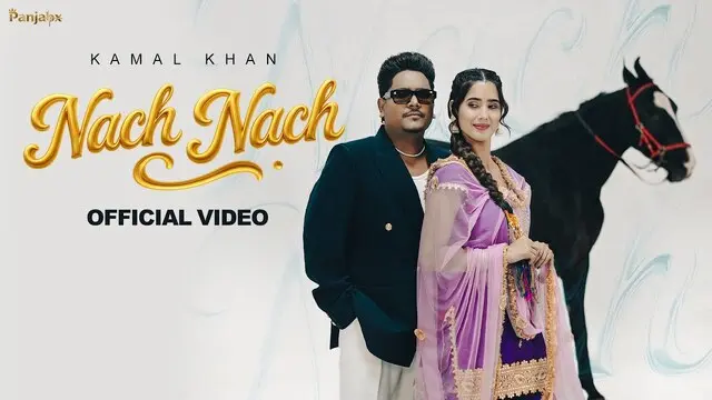 Nach Nach Lyrics in Hindi- Kamal Khan Nach Nach Lyrics in Hindi- Kamal Khan